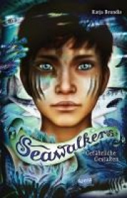 Seawalkers (1). Gefhrliche Gestalten