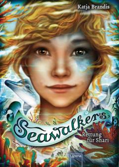 Seawalkers (2). Rettung fr Shari